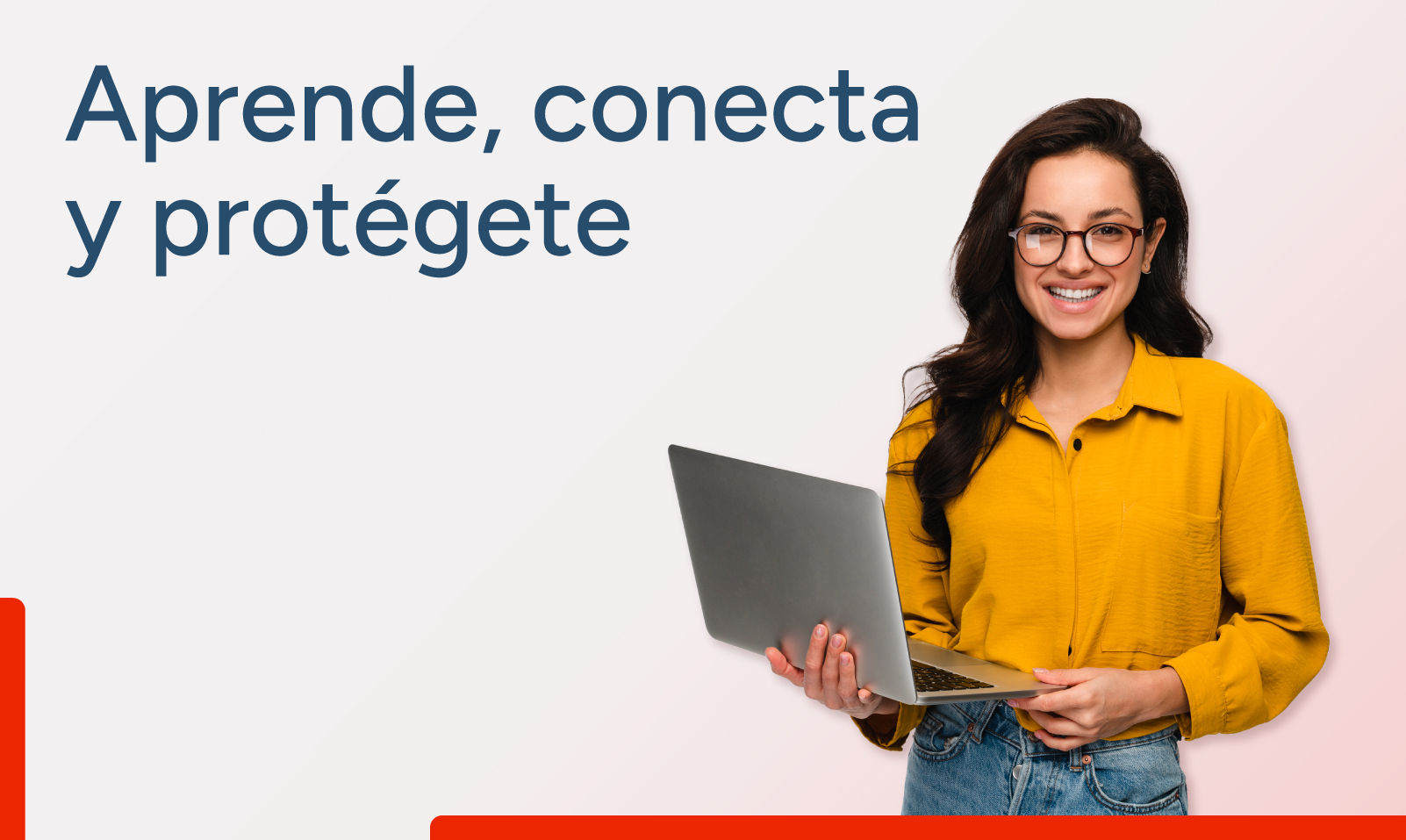 Aprende, conecta y protégete