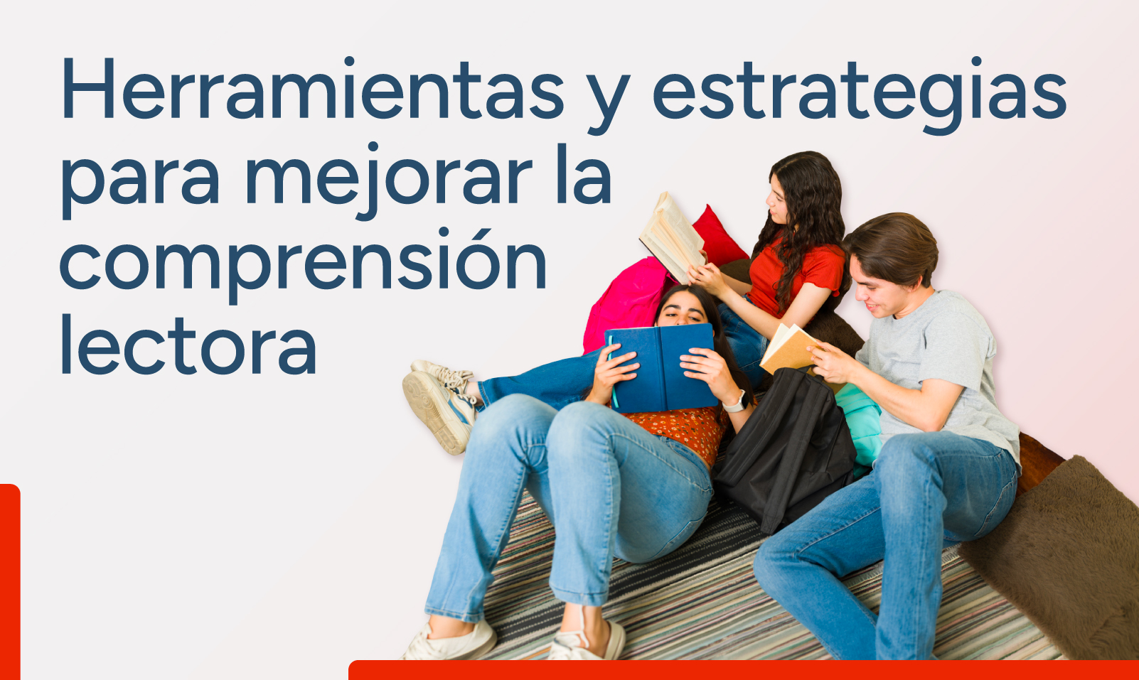 Herramientas y estrategias para mejorar la comprensión lectora