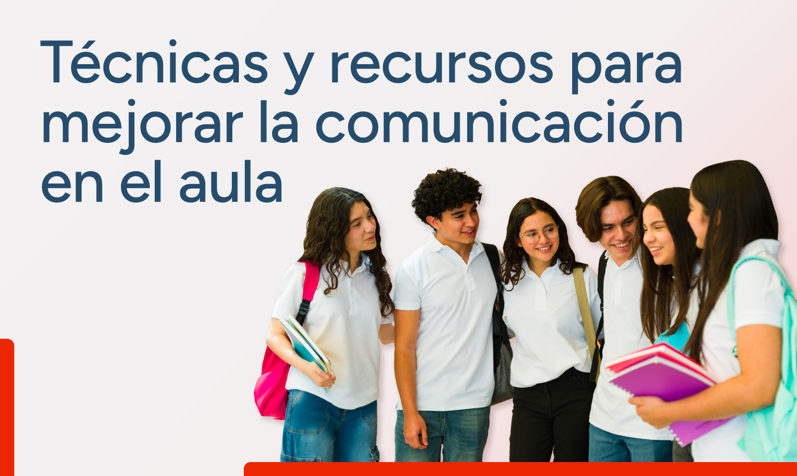 Técnicas y recursos para mejorar la comunicación en el aula